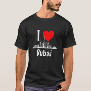 I Love Dubai UAE United Arab Emirates Skyscrapers T-Shirt