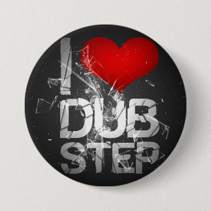 I Love Dubstep 7.5 Cm Round Badge