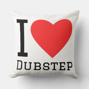 I love dubstep cushion