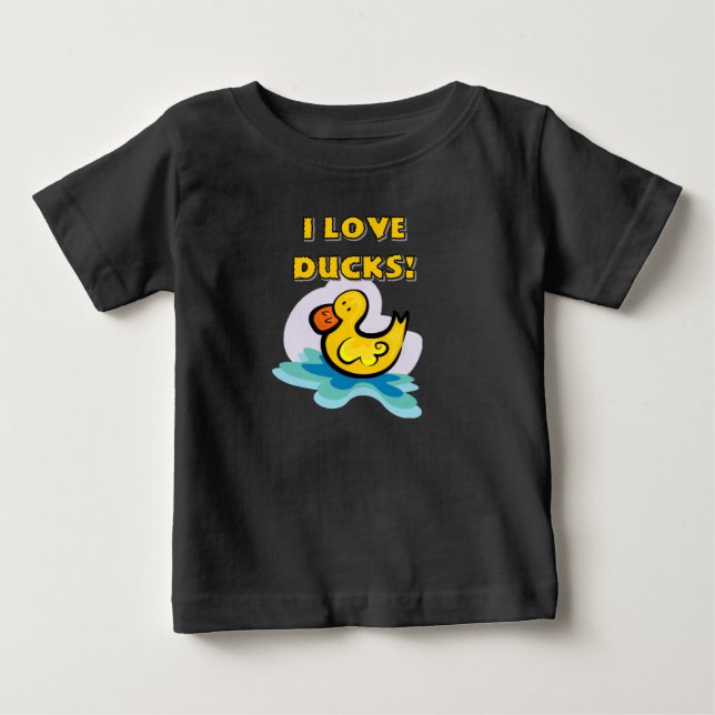 I Love Ducks Baby T-Shirt (Front)