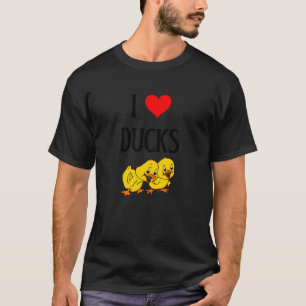 I Love Ducks I Heart Ducks Aquatic Bird Lover Bird T-Shirt