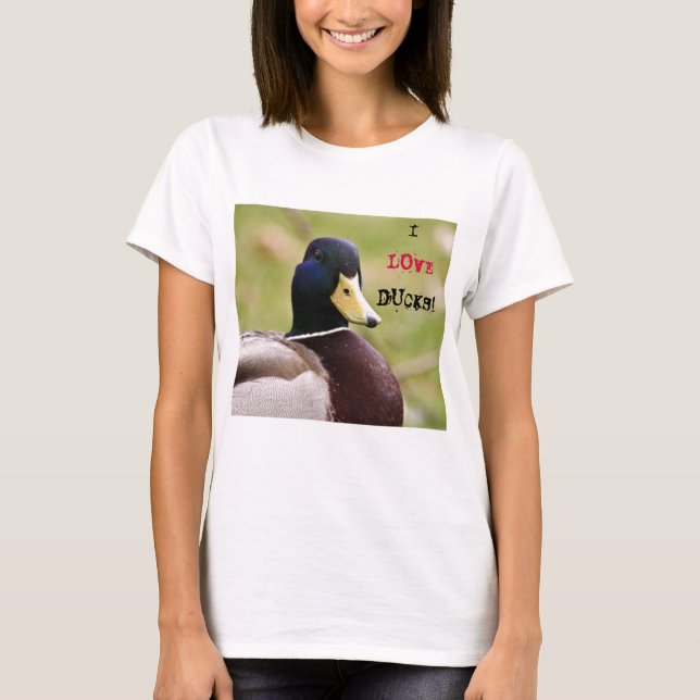 I Love Ducks T-shirt (Front)