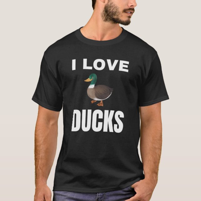 I love Ducks T-Shirt (Front)