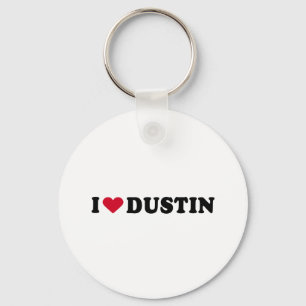 I LOVE DUSTIN KEY RING