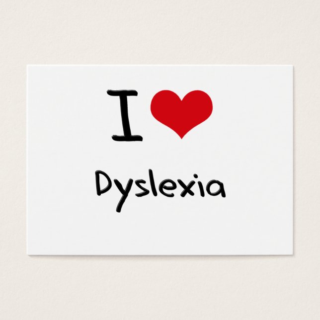 I Love Dyslexia (Front)