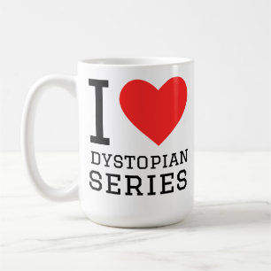 I love dystopian series coffee mug