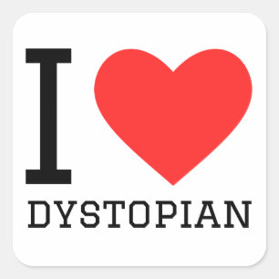I love dystopian square sticker