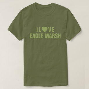 I Love Eagle Marsh™ T-Shirts