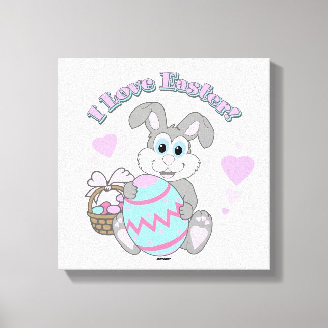I Love Easter! Easter Bunny Canvas Print (Front)