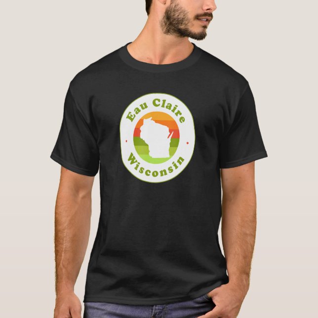 I Love Eau Claire Wisconsin Wi Vacation Souvenir T-Shirt (Front)