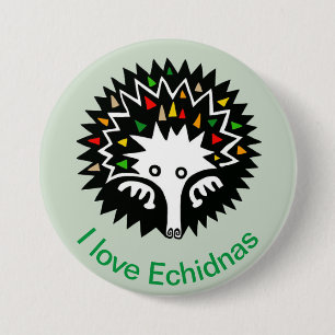I love ECHIDNAS -Monotreme- Aussie Wildlife - 7.5 Cm Round Badge
