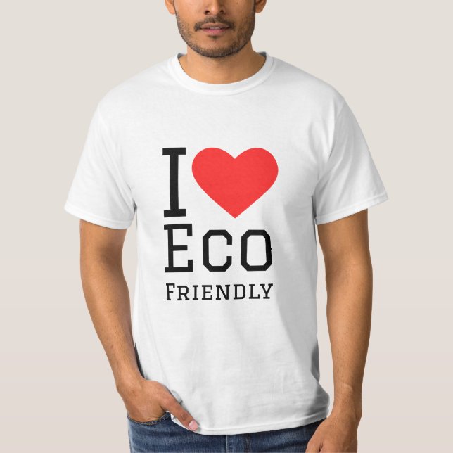 I love eco friendly T-Shirt (Front)