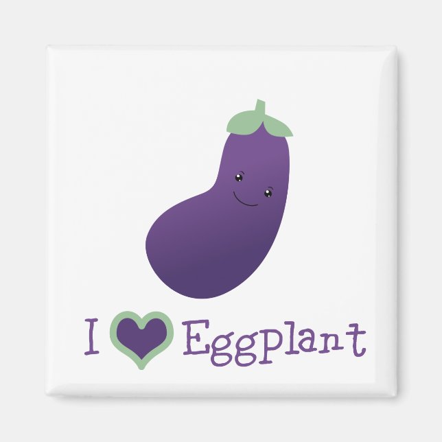 I love Eggplant Magnet (Front)