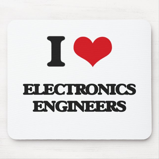 I love Electronics Engineers Mouse Mat (Front)