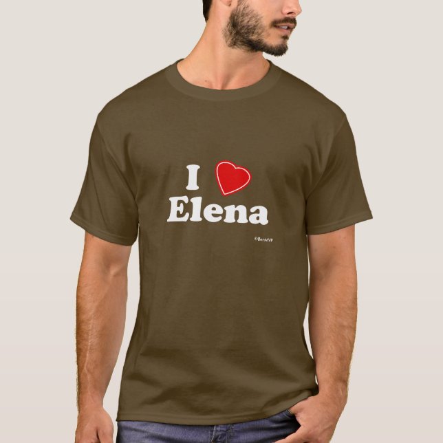 I Love Elena T-Shirt (Front)
