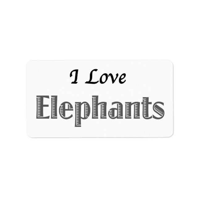 I Love Elephants Label (Front)