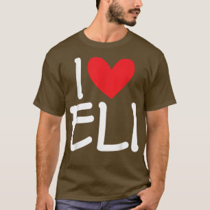 I Love Eli Name Heart Personalised Men Guy BFF Fri T-Shirt