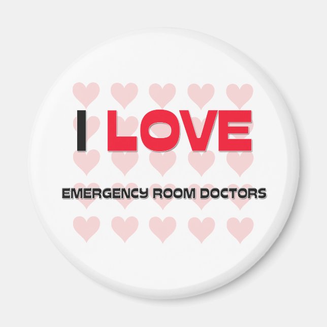 I LOVE EMERGENCY ROOM DOCTORS MAGNET (Front)