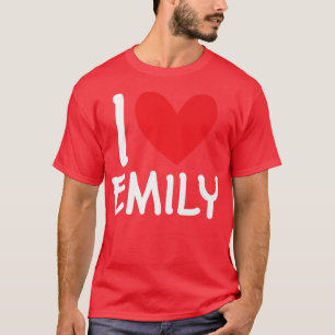 I Love Emily Name Personalized Girl Woman Bff Frie T-Shirt