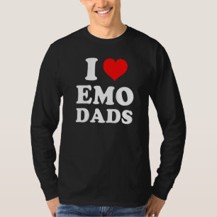 I Love Emo Dads   T-Shirt