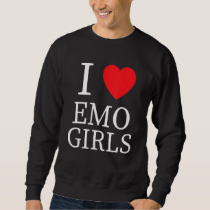 I Love Emo Girls I Heart Emo Girls 4 Sweatshirt