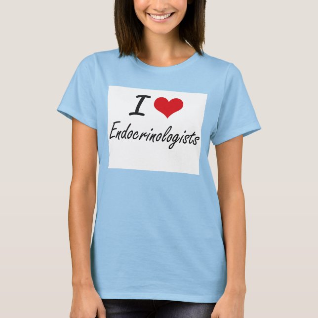I love Endocrinologists T-Shirt (Front)