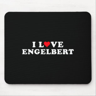 I Love Engelbert Girlfriend &amp; Boyfriend Engelb Mouse Mat