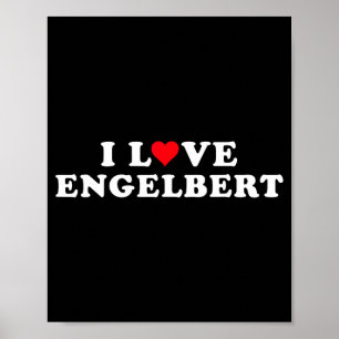 I Love Engelbert Girlfriend & Boyfriend Engelb Poster