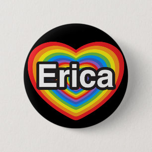 I love Erica. I love you Erica. Heart 6 Cm Round Badge