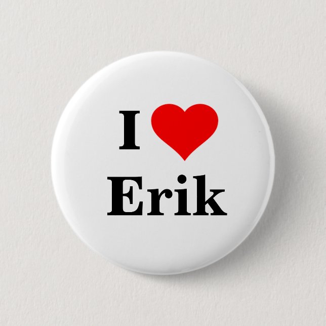 I Love Erik Button (Front)