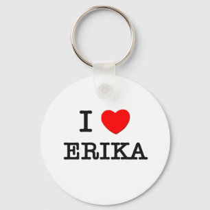 I Love Erika Key Ring