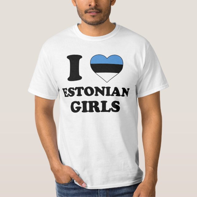 I love Estonian Girls T-Shirt (Front)