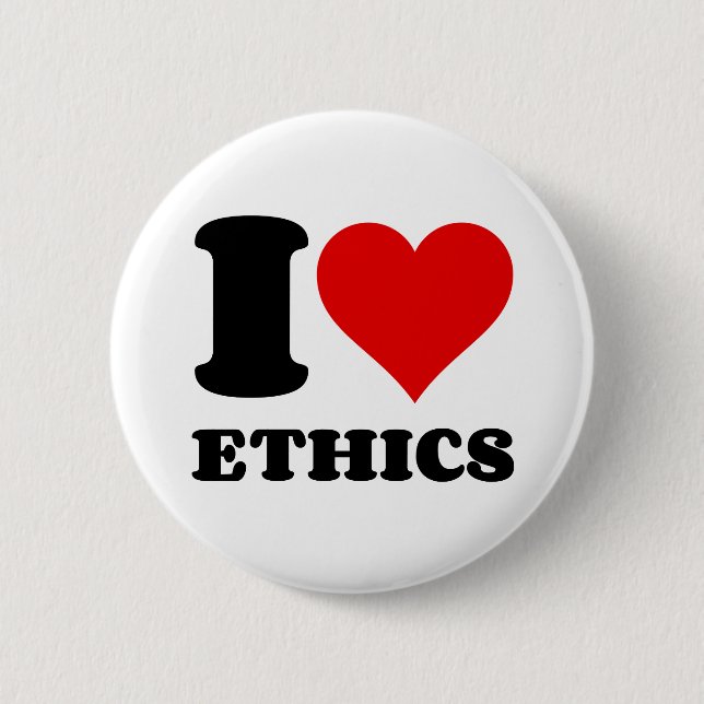 I LOVE ETHICS 6 CM ROUND BADGE (Front)
