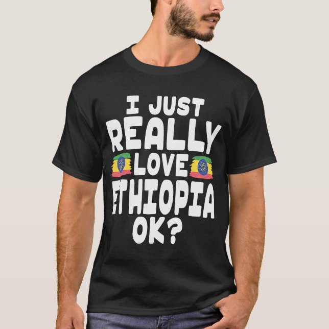 I Love Ethiopia OK  Cool Ethiopian Flag T-Shirt (Front)
