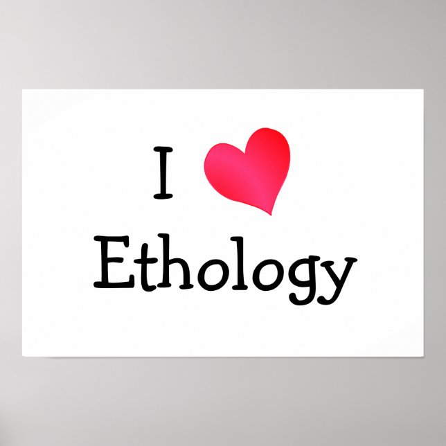 I Love Ethology Poster (Front)