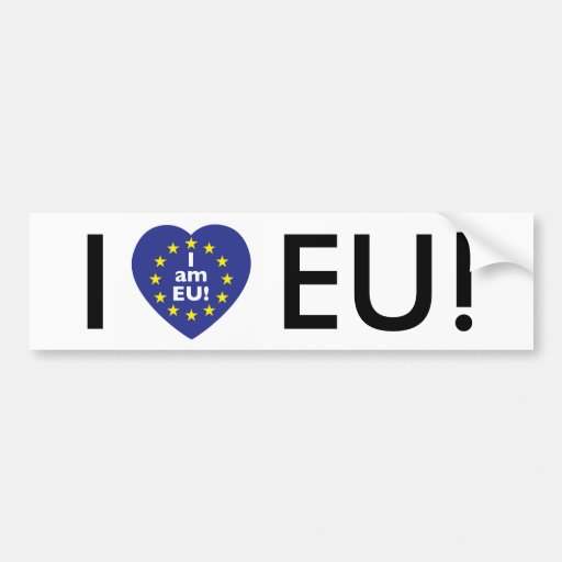 Image of I love EU! I am EU! Car bumper Sticker