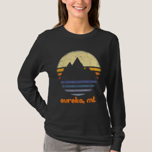 I Love Eureka Montana Rocky Mountains Hiking Campi T-Shirt