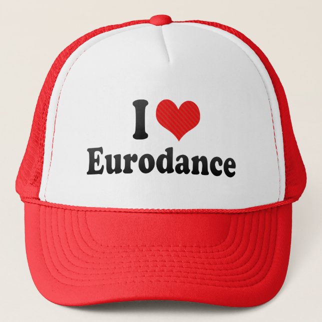 I Love Eurodance Trucker Hat (Front)