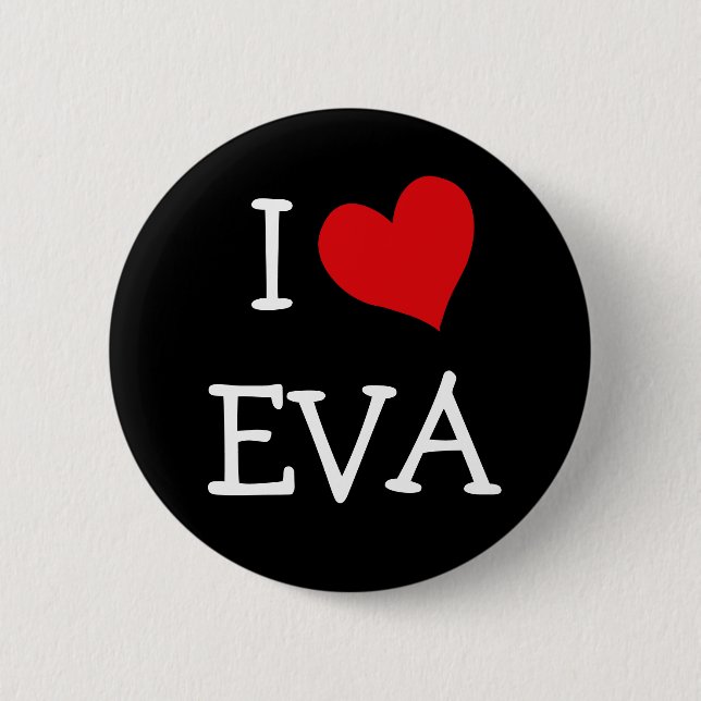 I Love Eva 6 Cm Round Badge (Front)