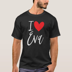 I Love Eva Name Personalised Girl Woman Bff Friend T-Shirt