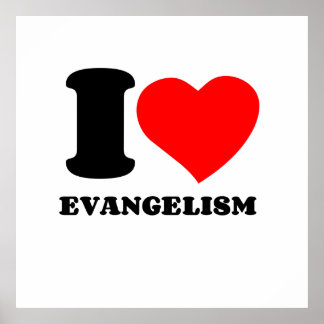 I LOVE EVANGELISM POSTER