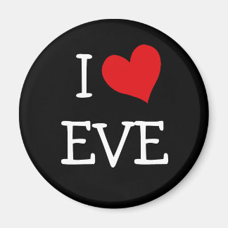 I Love Eve Magnet