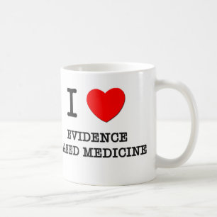 I love Evidence Based Medicine Coffee Mug