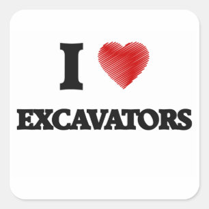 I love EXCAVATORS Square Sticker