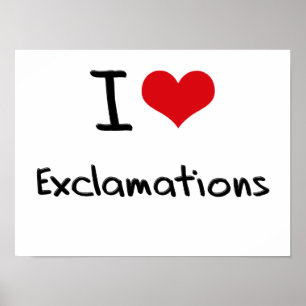 I love Exclamations Poster