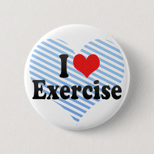 I Love Exercise 6 Cm Round Badge