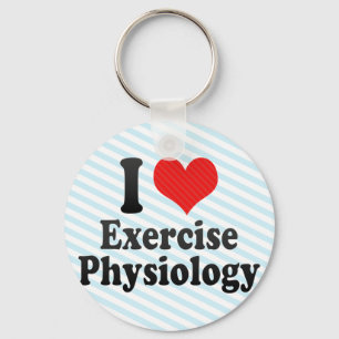 I Love Exercise Physiology Key Ring