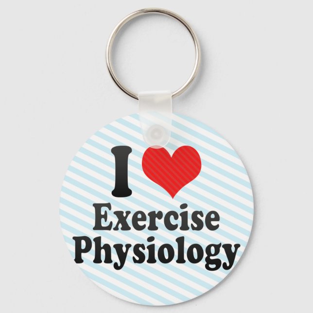 I Love Exercise Physiology Key Ring (Front)