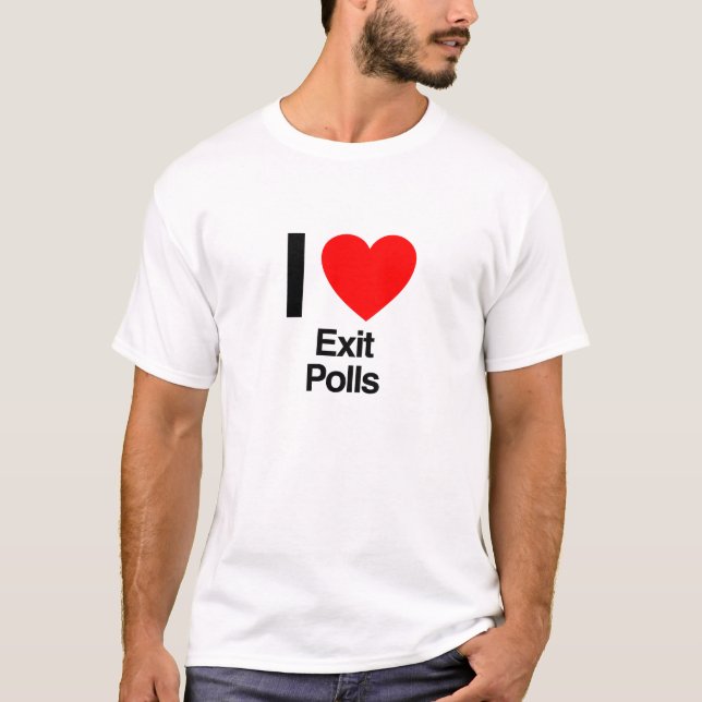i love exit polls T-Shirt (Front)