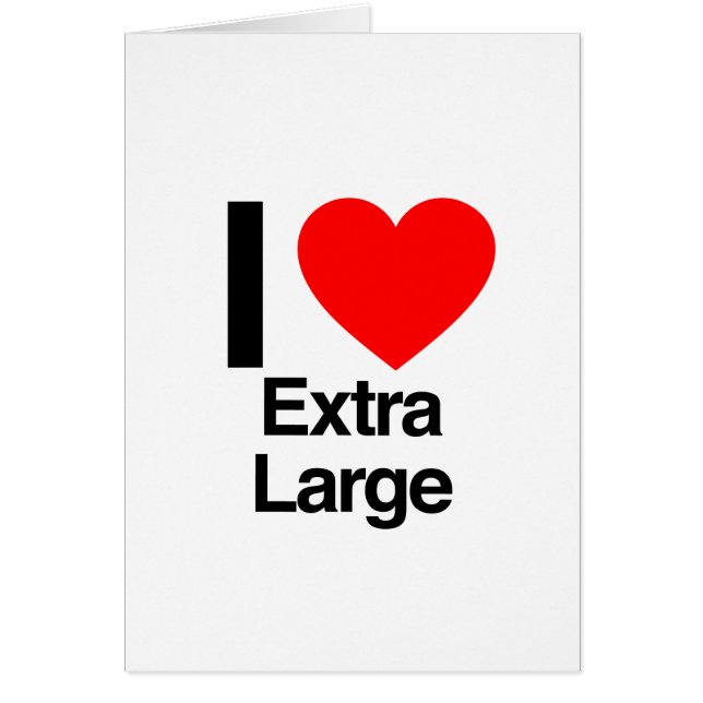 i love extra large (Front)